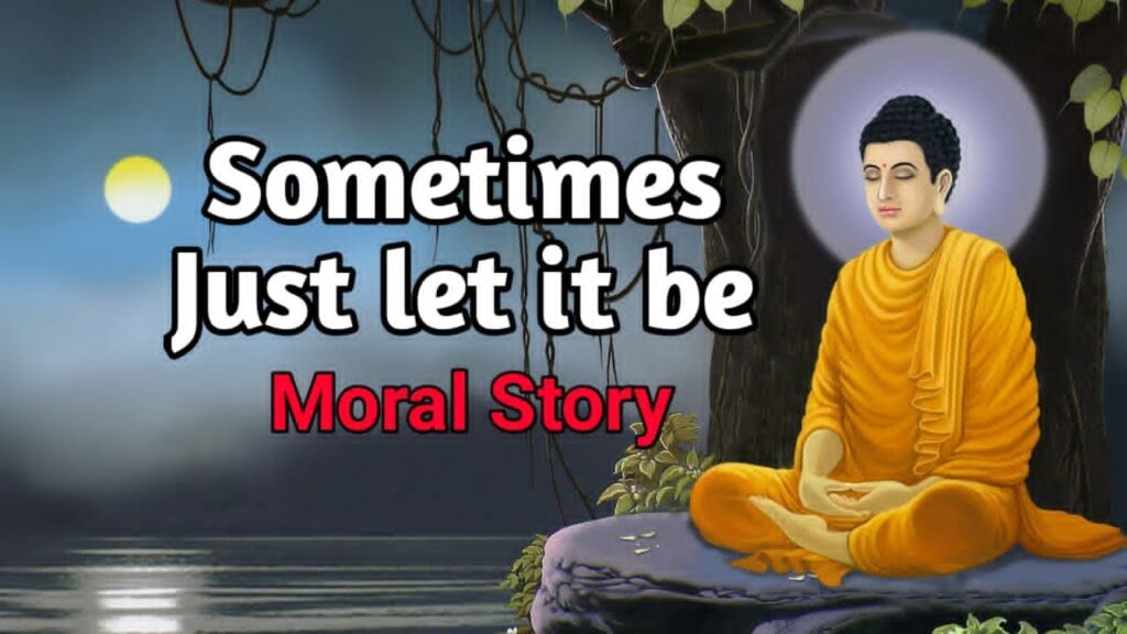 Sometimes Just let it be Motivational Story