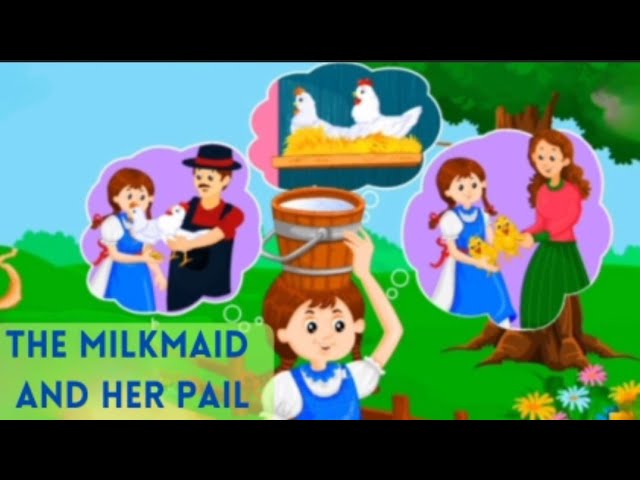 The Milkmaid and Her Pail Moral Story